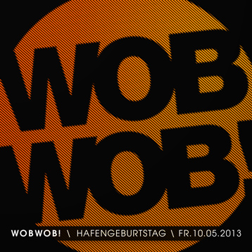WobWob! presents: Hafengeburtstag
